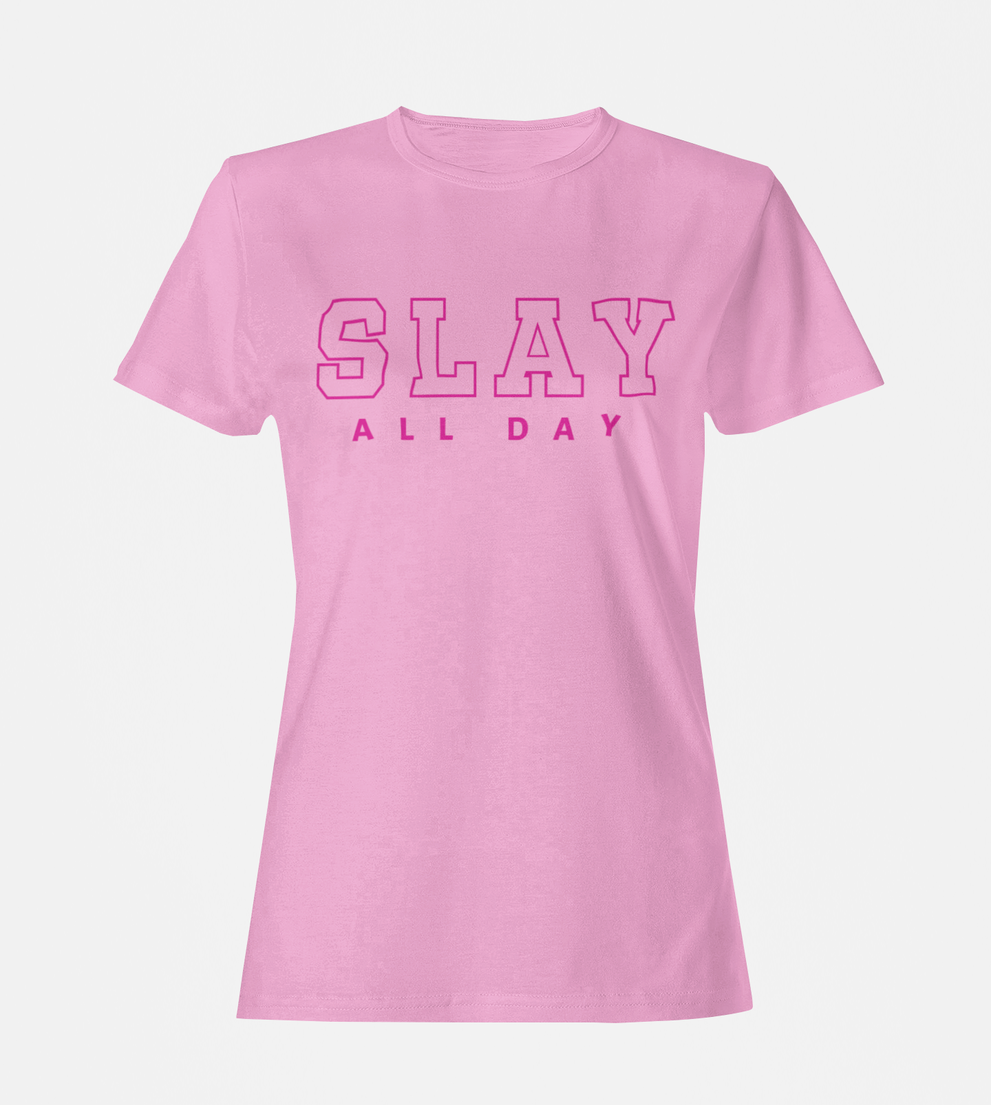 SLAY ALL DAY T-Shirt