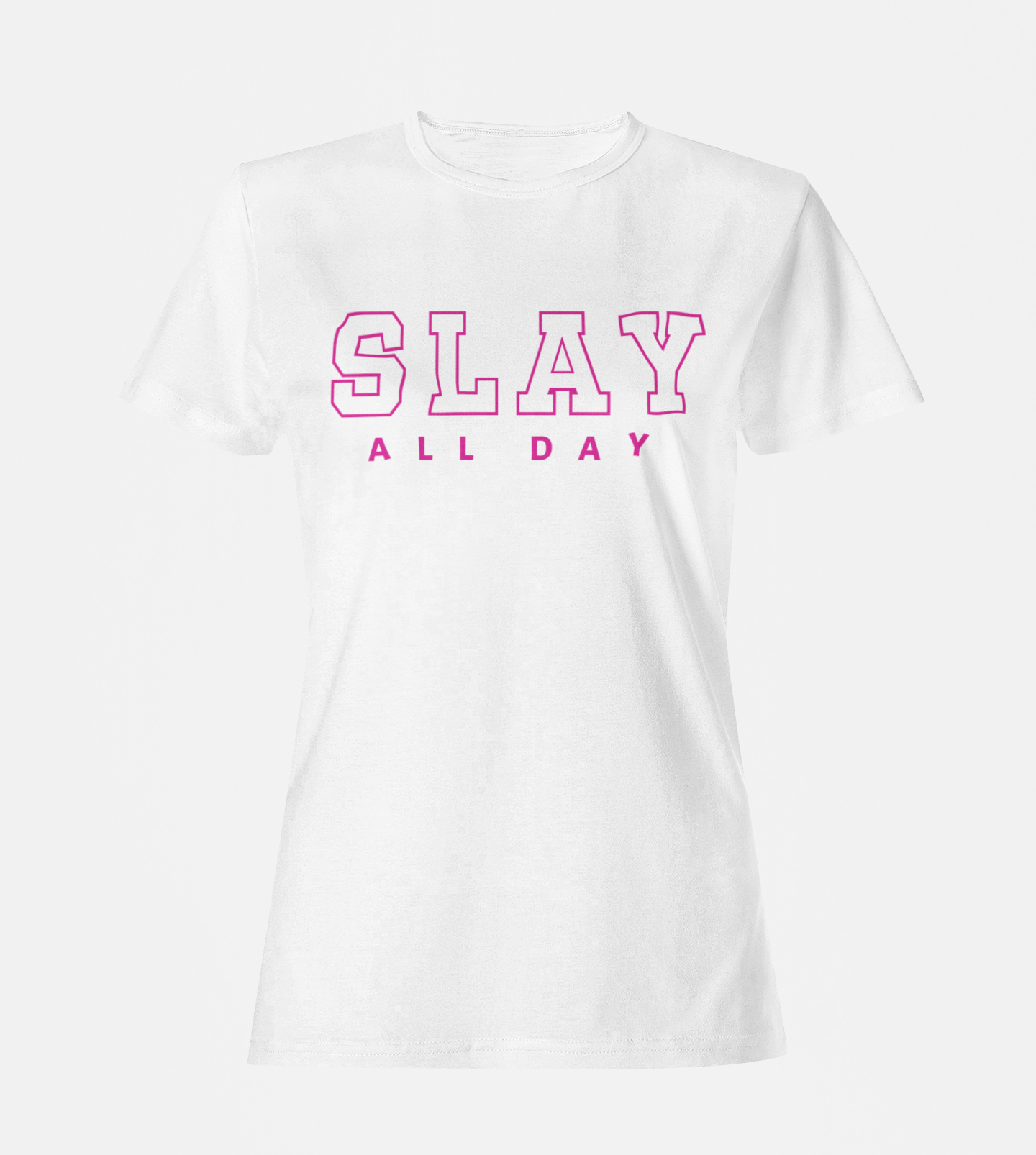 SLAY ALL DAY T-Shirt