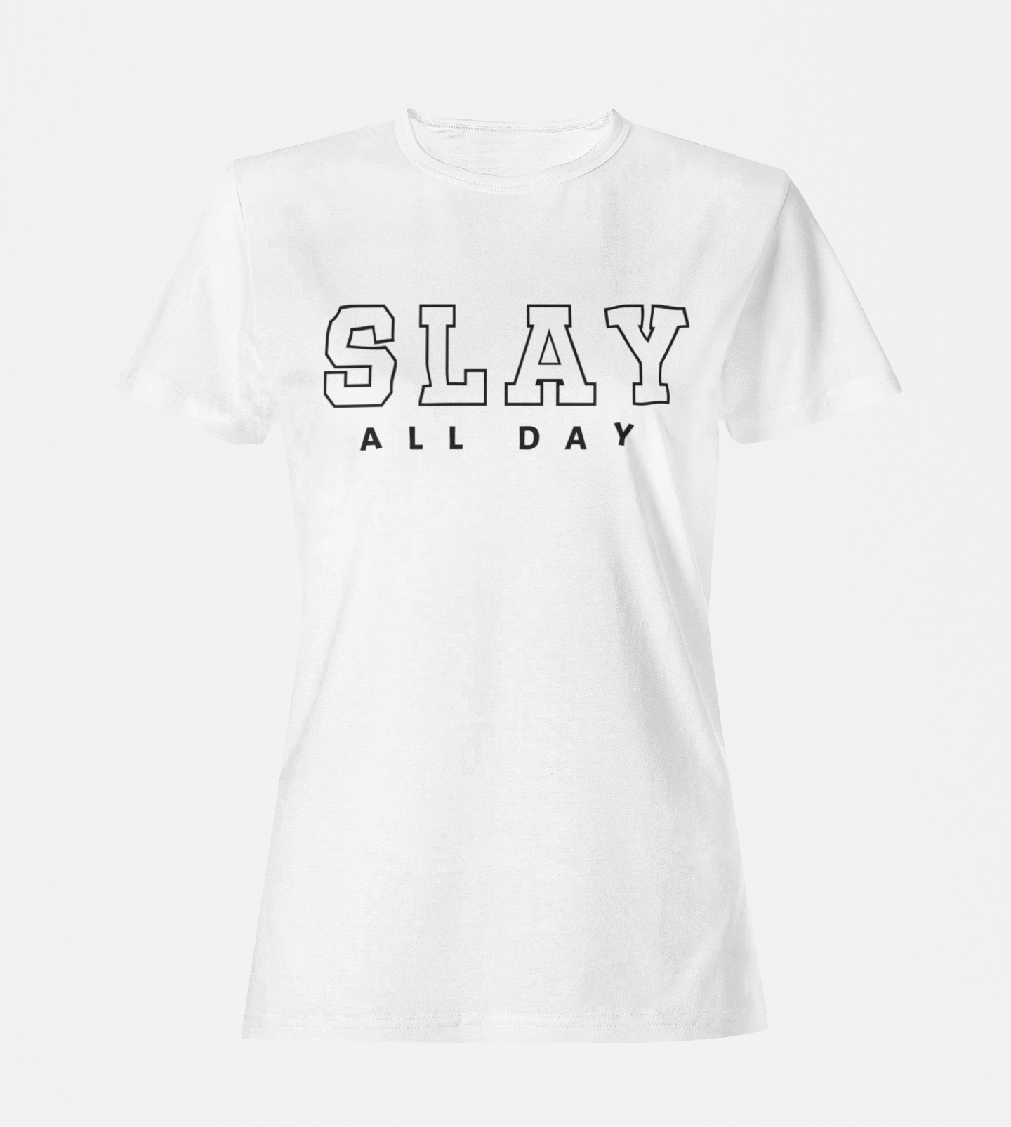 SLAY ALL DAY T-Shirt