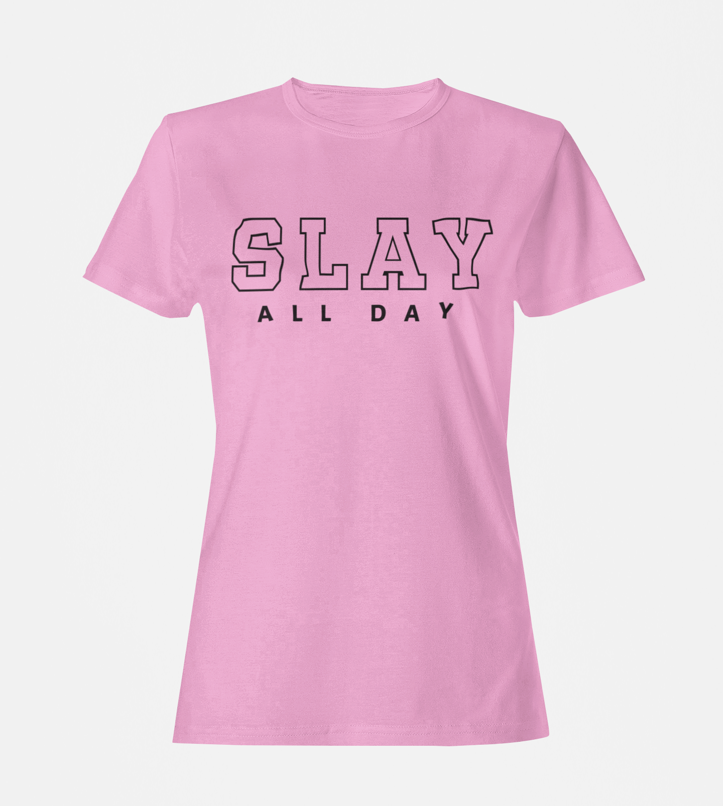 SLAY ALL DAY T-Shirt